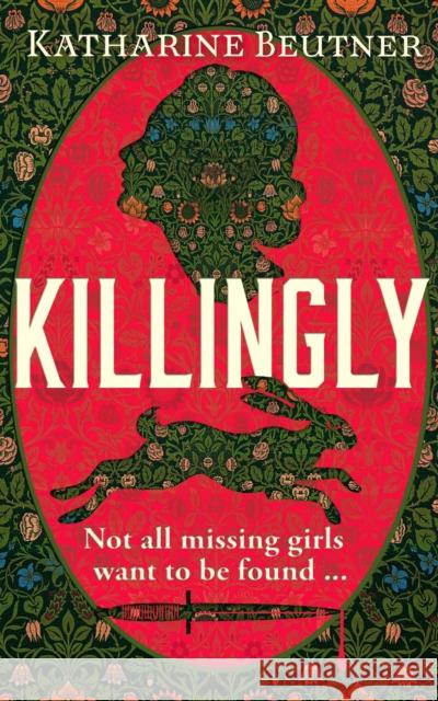 Killingly: A gothic feminist historical thriller, perfect for fans of Sarah Waters and Donna Tartt Katharine (author) Beutner 9781838959227