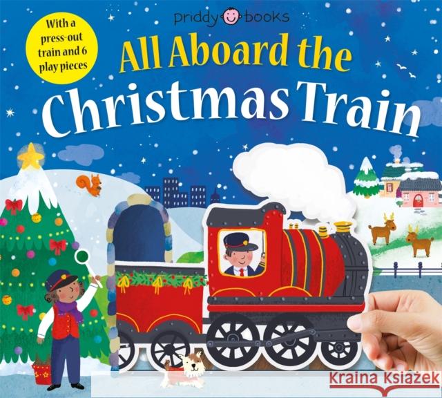 All Aboard The Christmas Train Priddy Books   9781838991418 Priddy Books