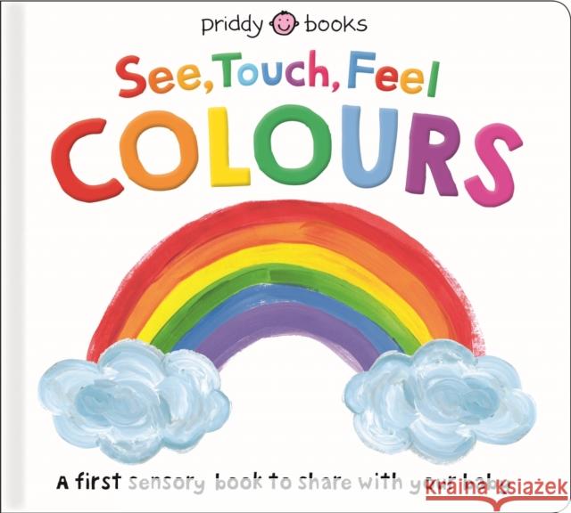 See, Touch, Feel: Colours Roger Priddy 9781838991944 Priddy Books