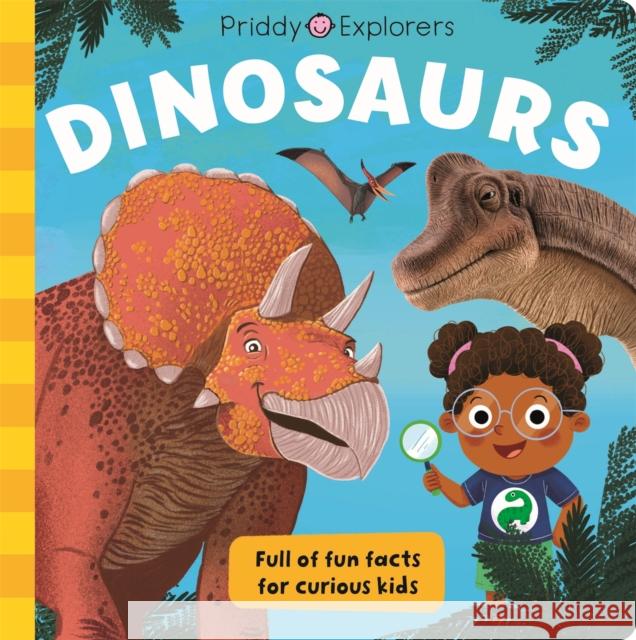 Dinosaurs Roger Priddy 9781838992262 Priddy Books