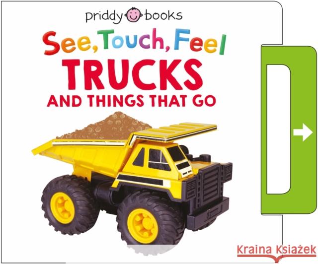 See, Touch, Feel: Trucks & Things That Go Roger Priddy 9781838993481 Priddy Books