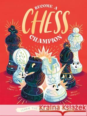 Become a Chess Champion: Learn the Basics from a Pro Neon Squid 9781838993627