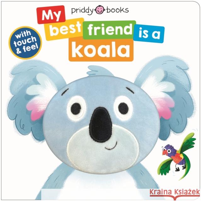 My Best Friend Is A Koala Roger Priddy 9781838993948 Priddy Books