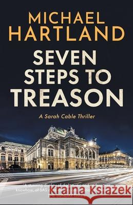 Seven Steps to Treason Michael Hartland 9781839012969 Lume Books