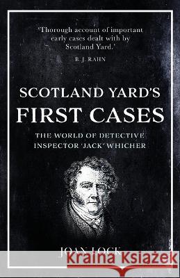 Scotland Yard's First Cases Joan Lock   9781839013676 Lume Books