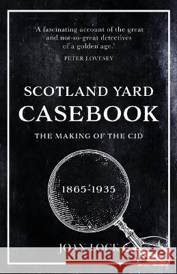 Scotland Yard Casebook Joan Lock 9781839013683 Lume Books