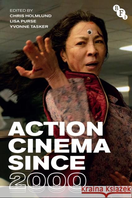 Action Cinema Since 2000  9781839022777 Bloomsbury Publishing PLC