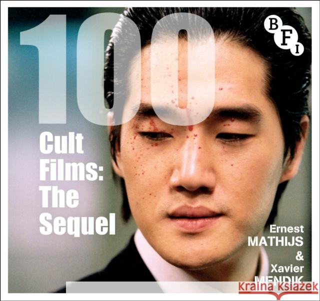 100 Cult Films: The Sequel Xavier (Birmingham City University, UK) Mendik 9781839023033 Bloomsbury Publishing (UK)