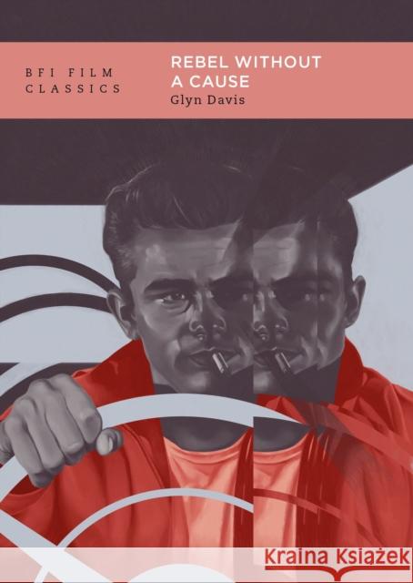 Rebel Without a Cause Glyn (University of St Andrews, UK) Davis 9781839027765