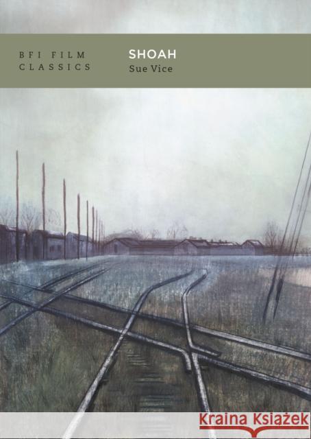 Shoah Professor Sue (University of Sheffield, UK) Vice 9781839029882 British Film Institute