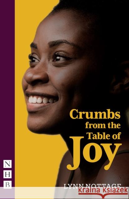 Crumbs from the Table of Joy (NHB Modern Plays) Lynn Nottage 9781839040023