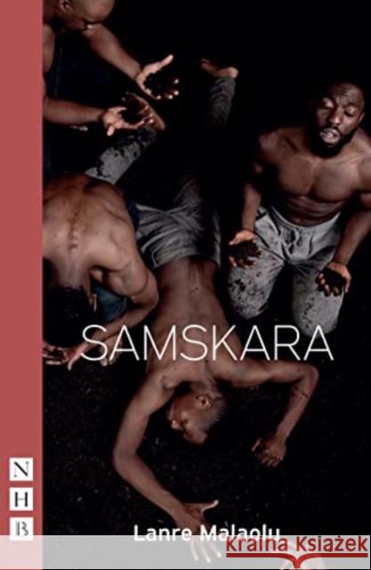 Samskara Lanre Malaolu   9781839040597 Nick Hern Books