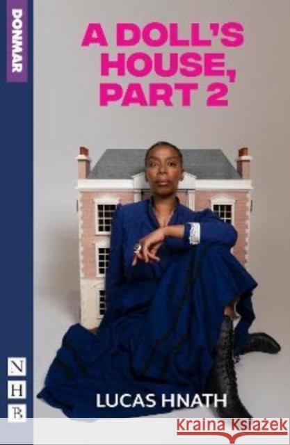 A Doll's House, Part 2 Lucas Hnath 9781839041006 Nick Hern Books