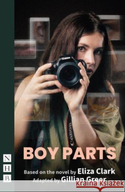 Boy Parts Eliza Clark 9781839042980 Nick Hern Books