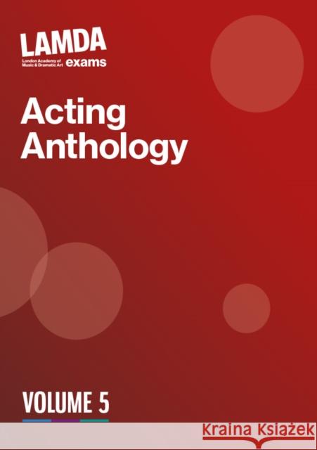 LAMDA Acting Anthology: Volume 5 LAMDA Exams 9781839043284 Nick Hern Books