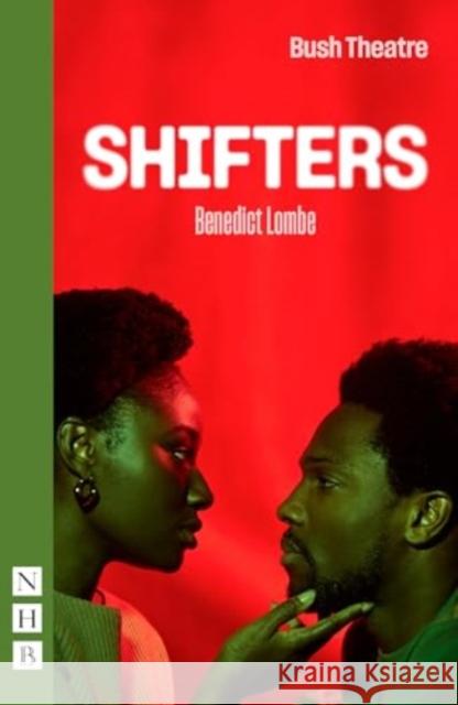 Shifters Benedict Lombe 9781839043307 Nick Hern Books