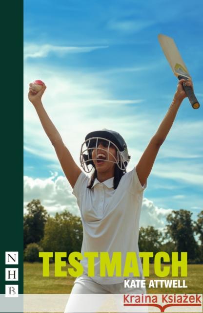 Testmatch Kate Attwell 9781839043529 Nick Hern Books