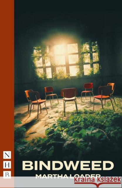 Bindweed Martha Loader 9781839043666 Nick Hern Books