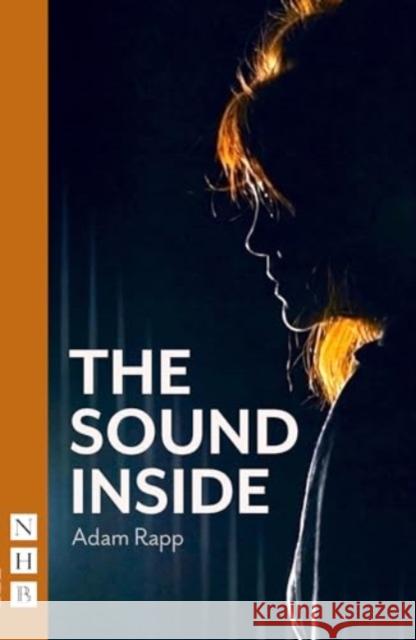 The Sound Inside Adam Rapp 9781839043819