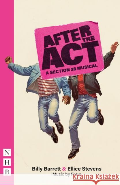 After the Act Ellice Stevens 9781839043987 Nick Hern Books