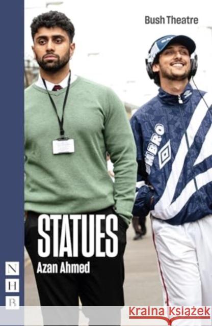 Statues Azan Ahmed 9781839044038 Nick Hern Books
