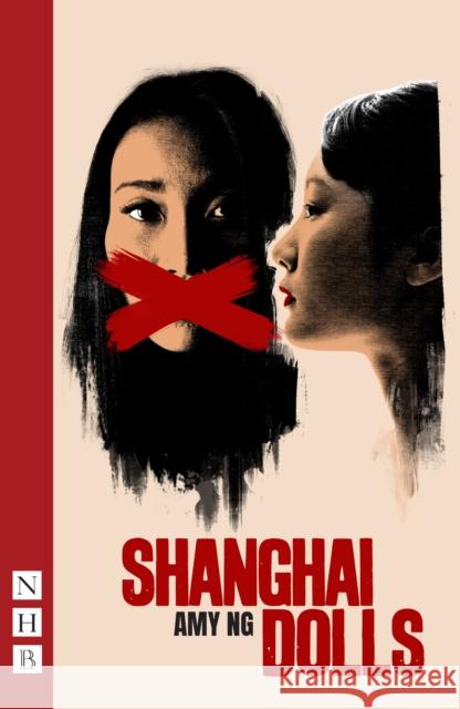 Shanghai Dolls Amy Ng 9781839044182 Nick Hern Books