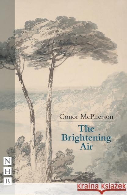 The Brightening Air Conor McPherson 9781839044199