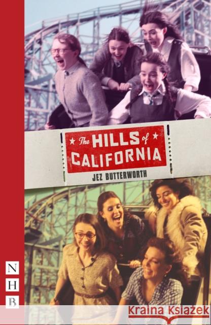 The Hills of California Jez Butterworth 9781839044489 Nick Hern Books