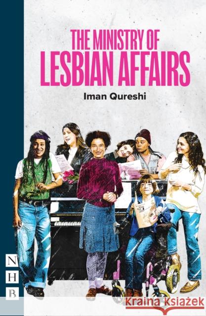 The Ministry of Lesbian Affairs Iman Qureshi 9781839044724 Nick Hern Books