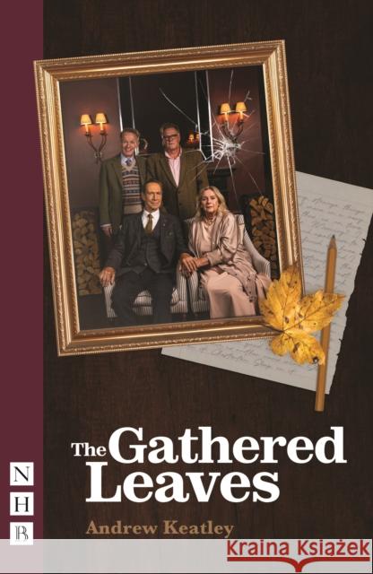 The Gathered Leaves Andrew Keatley 9781839045073 Nick Hern Books