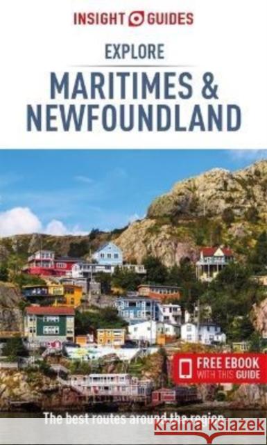 Insight Guides Explore Maritimes & Newfoundland: Travel Guide with eBook Insight Guides 9781839052910 APA Publications