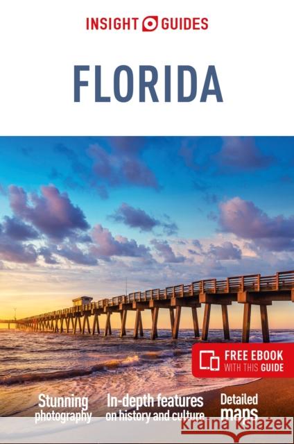 Insight Guides Florida (Travel Guide with Free eBook) Insight Guides 9781839053313