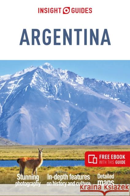 Insight Guides Argentina: Travel Guide with eBook Insight Guides 9781839053887 APA Publications