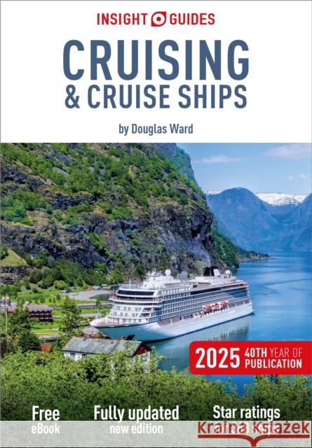 Insight Guides Cruising & Cruise Ships 2025: Cruise Guide with eBook Insight Guides 9781839054006 Insight Guides