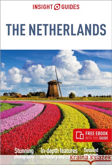 Insight Guides The Netherlands: Travel Guide with eBook Gavin Haines 9781839054303 Insight Guides
