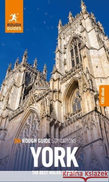 Rough Guide Staycations York (Travel Guide with Free eBook) Rough Guides 9781839057595 APA Publications