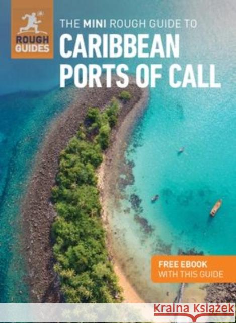 The Mini Rough Guide to Caribbean Ports of Call (Travel Guide with Free eBook) Rough Guides 9781839058202 APA Publications