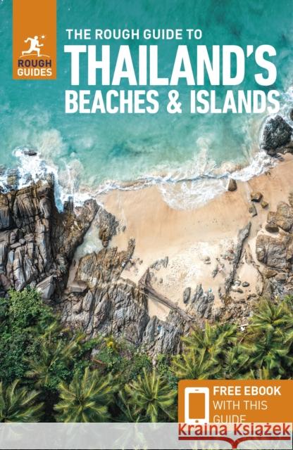 The Rough Guide to Thailand's Beaches & Islands: Travel Guide with eBook Rough Guides 9781839058400 APA Publications