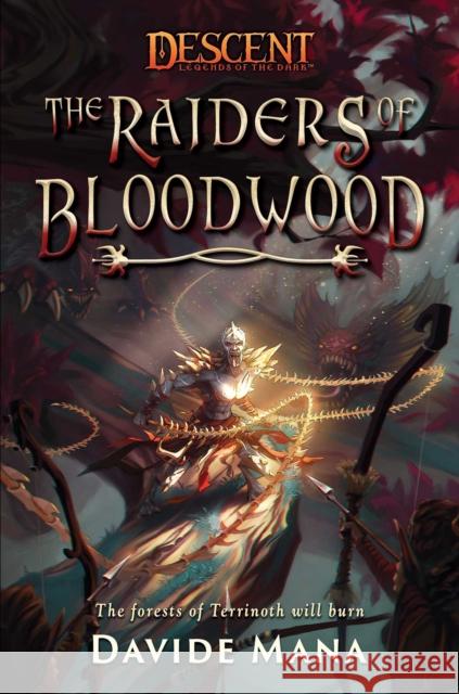 The Raiders of Bloodwood: A Descent: Legends of the Dark Novel Davide Mana 9781839081552