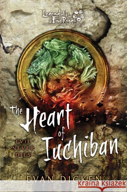 The Heart of Iuchiban: A Legend of the Five Rings Novel Evan Dicken 9781839081842