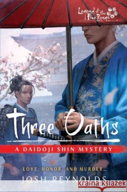 Three Oaths: Legend of the Five Rings: A Daidoji Shin Mystery Josh Reynolds 9781839082313