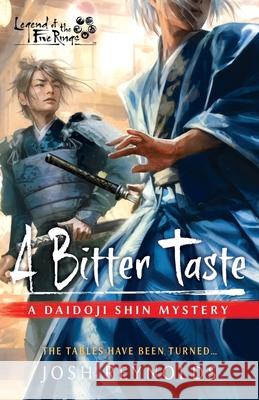 A Bitter Taste: A Legend of the Five Rings Novel Josh Reynolds 9781839083648
