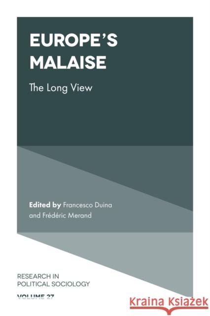Europe's Malaise: The Long View Francesco Duina Fr 9781839090424 Emerald Publishing Limited