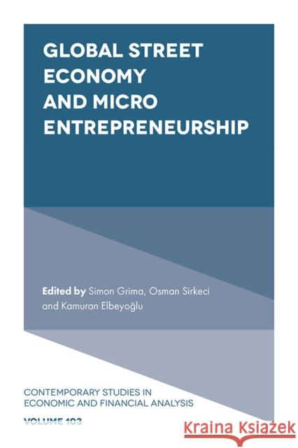 Global Street Economy and Micro Entrepreneurship Simon Grima Osman Sirkeci Kamuran Elbeyoğlu 9781839095030