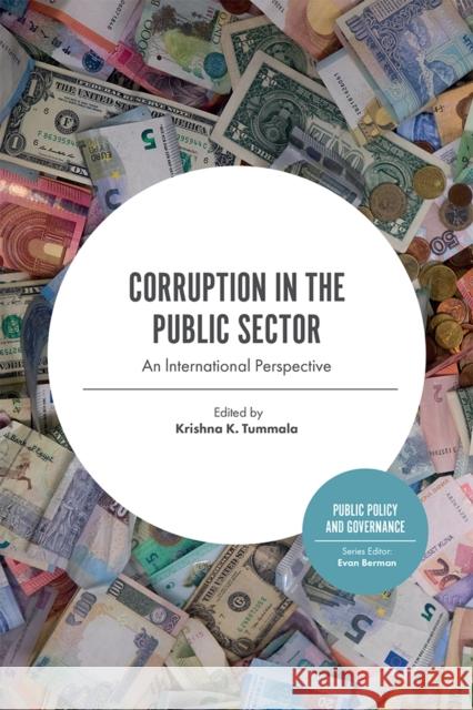 Corruption in the Public Sector: An lnternational Perspective Krishna K. Tummala, Ph.D. (Kansas State University, USA) 9781839096433 Emerald Publishing Limited