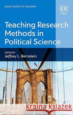 Teaching Research Methods in Political Science Jeffrey L. Bernstein   9781839101205 Edward Elgar Publishing Ltd