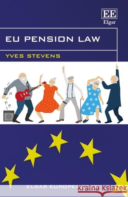 EU Pension Law Yves Stevens 9781839101793 Edward Elgar Publishing Ltd