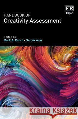 Handbook of Creativity Assessment Mark A. Runco, Selcuk Acar 9781839102141