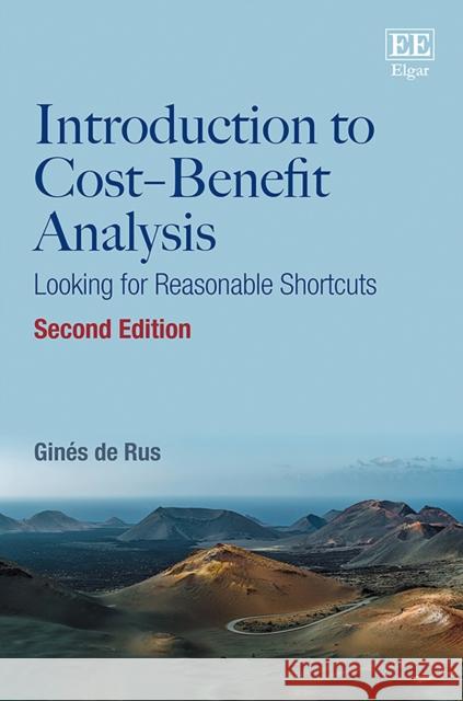 Introduction to Cost-Benefit Analysis: Looking for Reasonable Shortcuts Gines de Rus   9781839103742 Edward Elgar Publishing Ltd