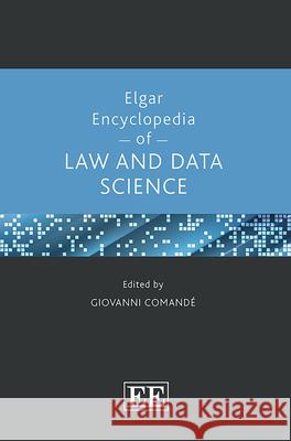 Elgar Encyclopedia of Law and Data Science Giovanni Comande   9781839104589 Edward Elgar Publishing Ltd